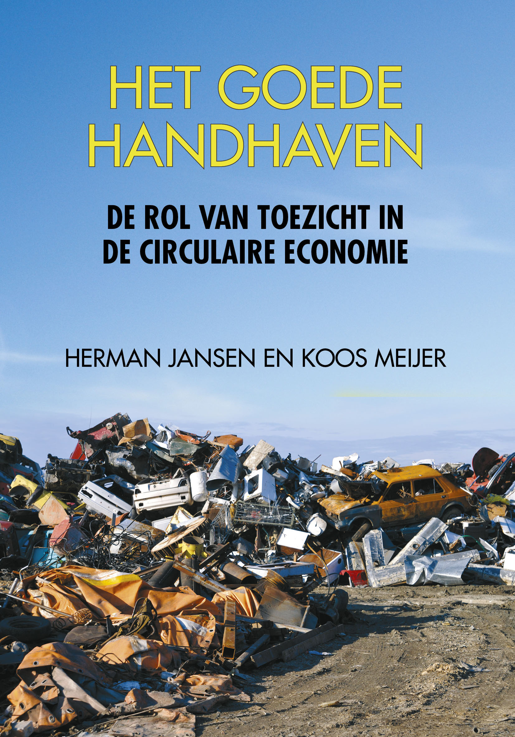 Cover boek Het goede handhaven - de rol van toezicht in de circulaire economie