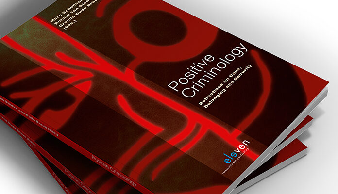 Omslag onderzoeksrapport met de tekst: Positive criminology. Reflections on care, belonging and security.